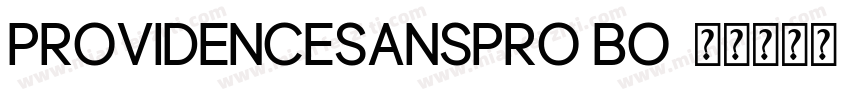 ProvidenceSansPro Bo字体转换